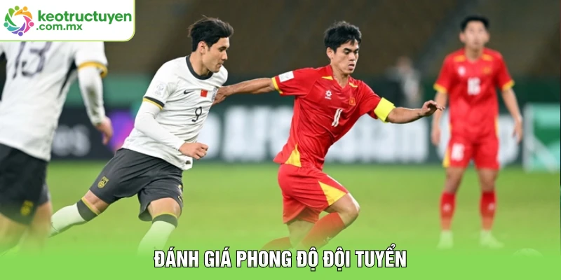 Đánh giá phong độ đội tuyển