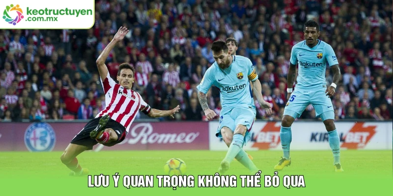 Lưu ý quan trọng không thể bỏ qua